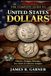 THE COMPLETE GUIDE TO UNITED STATES DOLLARS