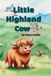 Little Libri GmbH Little Highland Cow Hardcover