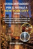Guida New York Christmas Travel Guide 2026