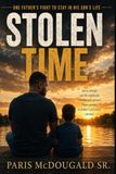Stolen Time: One Father's Fight to Stay in His Son's Life