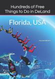 Hundreds Independently Published Hundreds of Free Things to Do in DeLand: Florida, USA Paperback