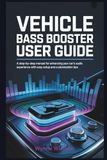 Vehicle Bass Booster User Guide
