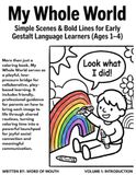 My Whole World: Simple Scenes and Bold Lines for Early Gestalt Language Learners (Ages 1-4)