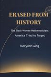 ERASED FROM HISTORY: The Black Women Mathematicians America Tried to Forget