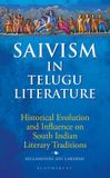 Saivism Bloomsbury Academic India Saivism in Telugu Literature: Historical Evolution and Influence on South Indian Literary Traditions