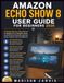 AMAZON ECHO SHOW 8 USER GUIDE 2026