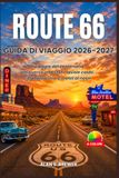 ROUTE 66 GUIDA DI VIAGGIO 2026-2027