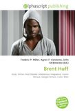 Brent Huff: Paperback, 72 pages