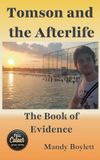 Tomson and the Afterlife: The Book of Evidence Hardcover