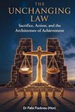 The Unchanging Law: Sacrifice, Action, And The Architecture Of Achievement