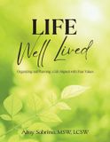 Life Libri GmbH Life Well Lived: Organizing and Planning a Life Aligned with Your Values Paperback
