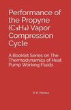 Performance Propyne Performance of the Propyne (C₃H₄) Vapor Compression Cycle: Issue of A Booklet Series on The Thermodynamics of Heat Pump Working Fluids
