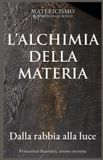 L’ALCHIMIA Libri GmbH Biblioteca del Matericismo- L'Alchimia Della Materia