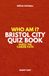 Bristol City Quiz Book – Who Am I? Guess The Career Path: Football Trivia & Legends
