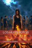 LOS HIJOS ROTOS