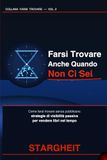 Farsi Trovare Anche Quando Non Ci Sei: Come farsi trovare senza pubblicare: strategie di visibilità passiva per vendere libri nel tempo