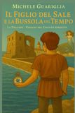 Il figlio del Sale e la bussola del tempo: La Tilliade - viaggio nel Cilento perduto