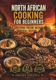 NORTH AFRICAN COOKING FOR BEGINNERS