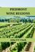 Piedmont Wine Regions: An Expert’s Guide to Piedmont Wine Regions, History, Origin, and Flavors