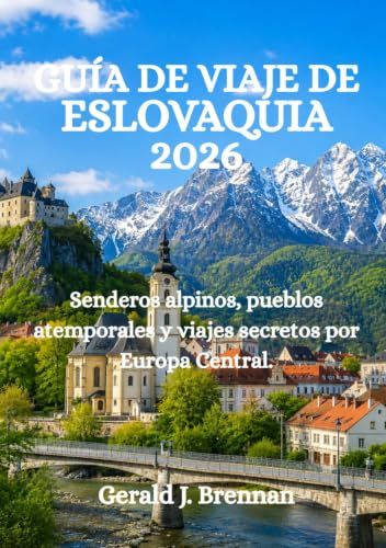 GUÍA DE VIAJE DE ESLOVAQUIA 2026