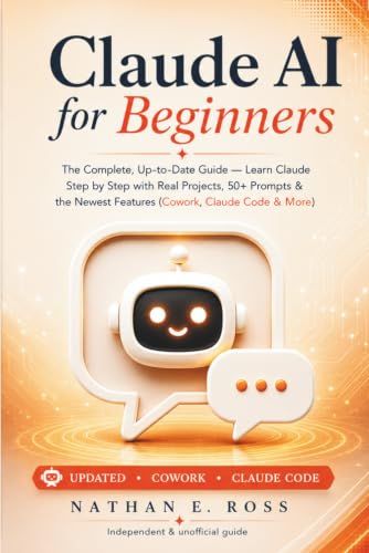 Claude AI for Beginners: The Complete, Up-to-Date Guide