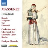 Herodiade Naxos Etienne Depuis, Clementine Margain, Nicole Car - Massenet: Hérodiade (2 CD)