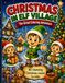Christmas in Elf Village: The Great Coloring Adventure – 40 Charming Christmas Coloring Pages for Kids