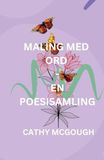 MALING MED ORD - EN POESISAMLING NORWEGIAN EDITION