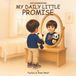 My Independently Published My Daily Little Promise: A Boy’s Affirmation Book: 1 Paperback