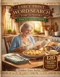 Large Print Word Search for Seniors: Food & Cooking Edition