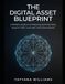 THE DIGITAL ASSET BLUEPRINT