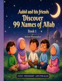 Aabid and his Friends Discover The 99 Names of Allah