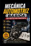 Mecánica Libri GmbH Mecánica Fácil Para El Mundo Real- Mecánica Automotriz Básica