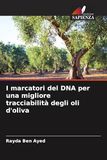 I OmniScriptum SRL I marcatori del DNA per una migliore tracciabilità degli oli d'oliva