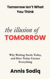 The Independently Published The Illusion of Tomorrow Paperback