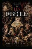 Les Imbéciles: A Tale of Vanity, Delusion, and the Coming Storm