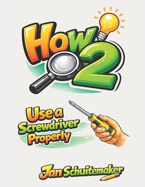 How2- How 2 Use a Screwdriver Properly