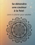 Livre de coloriage mandala pour adultes: 24 motifs uniques pour la relaxation
