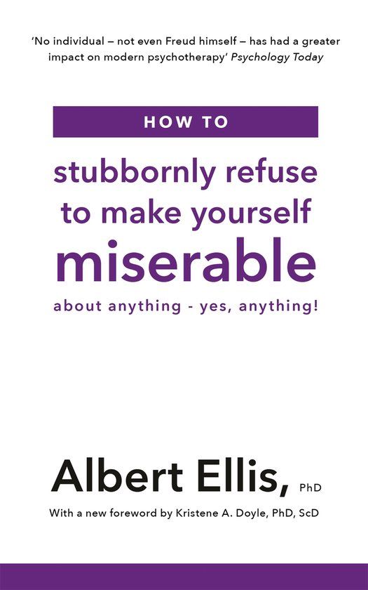How Robinson How to Stubbornly Refuse to Make Yourself Miserable