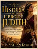 LA HISTORIA DEL LIBRO DE JUDITH