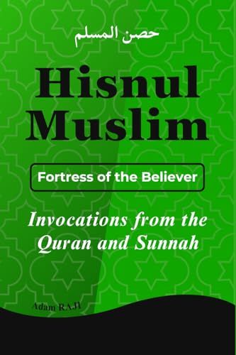 Hisnul Muslim Fortress of the Believer: Invocations from the Quran and Sunnah. Pocket Size 4x6 inches, Arabic text, English translation, Transliteration, References and commentaries