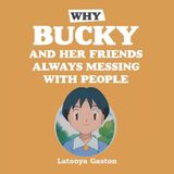 Why Libri GmbH Why Bucky and her Friends Always Messing With People