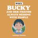 Why Libri GmbH Why Bucky and her Friends Always Messing With People