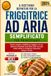 IL RICETTARIO DEFINITIVO PER LA FRIGGITRICE AD ARIA