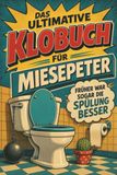 Das tiptop Das ultimative Klobuch für Miesepeter