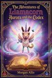 The Adventures of Llamacorn: Aurora and the Codex