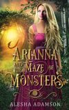 Arianna Libri GmbH Ever After in Vilastoria: Magic- Arianna and the Maze of Monsters