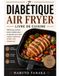 DIABÉTIQUE AIR FRYER LIVRE DE CUISINE