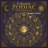 Celestial Zodiac Mandalas: A Mystical Coloring Book for Adults