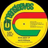 Nuh Keith Hudson - Nuh Skin Up (12" Vinyl)